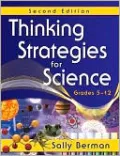 Thinking Strategies for Science, Grades 5-12
