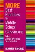 More Best Practices for Middle School Classrooms: What Award-Winning Teachers Do