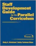 Staff Development Guide for the Parallel Curriculum