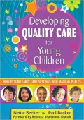 Developing Quality Care for Young Children: How to Turn Early Care Settings into Magical Places