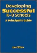 Developing Successful K-8 Schools: A Principal's Guide