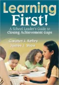 Learning First!: A School Leader's Guide to Closing Achievement Gaps