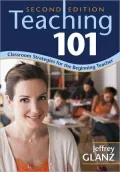 Teaching 101: Classroom Strategies for the Beginning Teacher, Second Edition