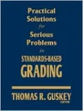 Practical Solutions For Serious Problems In Standards-Based Grading