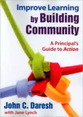 Improve Learning by Building Community: A Principal's Guide to Action