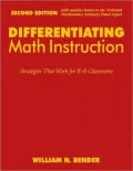 Differentiating Math Instruction: Strategies That Work for K-8 Classrooms