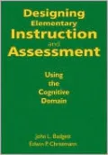 Designing Elementary Instruction and Assessment: Using the Cognitive Domain