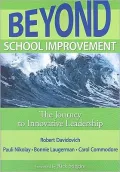 Beyond School Improvement: The Journey to Innovative Leadership