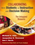 Collaborating with Students in Instruction and Decision Making: The Untapped Resource