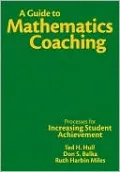 A Guide to Mathematics Coaching: Processes for Increasing Student Achievement