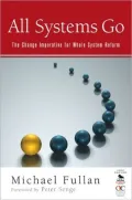 All Systems Go: The Change Imperative for Whole System Reform