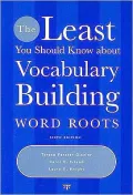 The Least You Should Know about Vocabulary Building: Word Roots