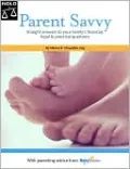 Parent Savvy: Straight Answers to Your Financial, Legal & Practical Questions