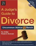 A Judge's Guide To Divorce: Uncommon Advice From the Bench