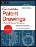 How to Make Patent Drawings: A Patent It Yourself Companion
