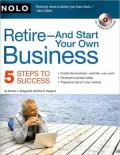 Retire - And Start Your Own Business: Five Steps to Success