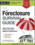 The Foreclosure Survival Guide: Keep Your House or Walk Away With Money in Your Pocket