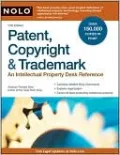 Patent, Copyright and Trademark: An Intellectual Property Desk Reference