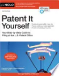 Patent It Yourself: Your Step-By-Step Guide to Filing at the U.S. Patent Office