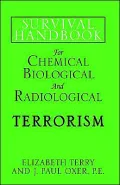 Survival Handbook: For Chemical Biological and Radiological Terrorism