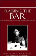 Raising The Bar: Ruth Bader Ginsburg And The ACLU Women's Rights Project