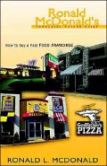 Ronald Mcdonald's Franchise Buyers Guide: How to by A Fast Food Franchise