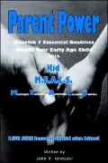 Parent Power: Nourish the Heart and Mind of Your Early Age Child with Kid M. E. A. L. S. - Messages, Exercises, Activites, Lessons and Stories