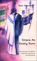 Grace at Every Turn: The Journey of an African Creole into and Out of the Priesthood