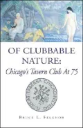 Of Clubbable Nature: Chicago's Tavern Club At 75