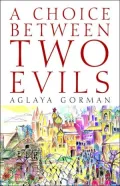 A Choice Between Two Evils: My Family's Story of Tragedy and Survival