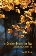 In October Before the War : And Beneath the Great Blue God