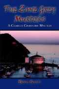 The Zane Grey Murders : A Charles Crawford Mystery