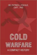 Cold Warfare: A Compact History