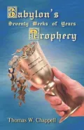 Babylon's Prophecy: Seventy Weeks of Years