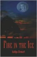 Fire in the Ice