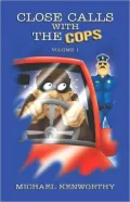 Close Calls With the Cops