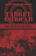 Target America Ii: The Jackal Escapes