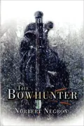 The Bowhunter: A Contemporary Faithful Hero