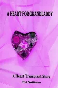 A Heart for Granddaddy: A Heart Transpl