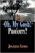 Is Oh, My Gosh! Profanity?