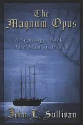 The Magnum Opus : A Septilogy, Book I: the Man in Black