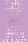 Fleeting Messages