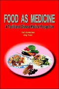 Food As Medicine: A Traditional Chinese Medical Perspective
