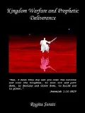 Kingdom Warfare and Prophetic Deliverance