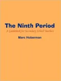The Ninth Period: A Guidebook for Secondary School Teachers