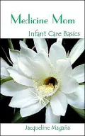 Medicine Mom Infant Care Basics