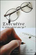 Executive Conspiracy?