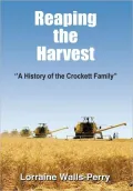 Reaping the Harvest: A History of the Crockett Family