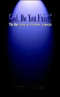 God, Do You Exist?: The Questions of a Curious Agnostic
