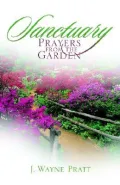 Sanctuary: Prayers from the Garden